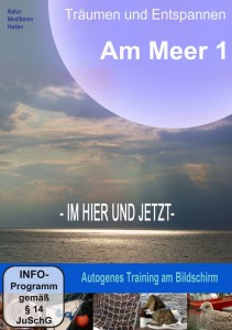 DVD-Cover Am Meer Im Hier und Jetzt Autogenes Training am Bildschirm Träumen und Entspannen Natur Meditieren Heilen