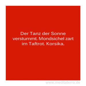 Tanz der Sonne, Korsika, Haiku von Gabriele Waler